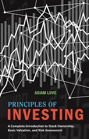 Principles of Investing: A Complete Introduction to Stock Ownership, Basic Valuation, and Risk Assessment - Epub + Converted Pdf